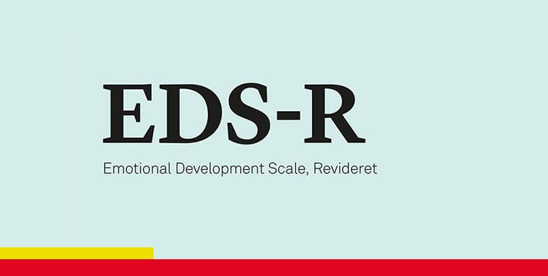 EDS-R – Emotional Development Scale Revised – en psykologisk metode til vurdering af 4-12-årige børns emotionelle kompetencer